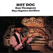 Hot Dog: Don Thompson Plays Ragtimes & Blues *