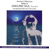 America's Millennium Tribute to Adolphe Sax Vol 1 / Londeix America's Millennium Tribute to Adolphe Sax Vol 1 / Londeix