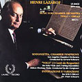 Lazarof: Sinfonietta, Chamber Symphony, Volo, Intonazione