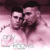 Only Heaven Knows
