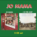 Jo Mama/J Is For Jump