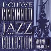 J. Curve Cincinnati Jazz... Vol. 3...
