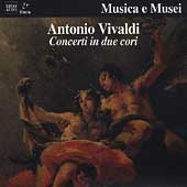 Vivaldi: Concerti in due cori / I Solisti di Milano