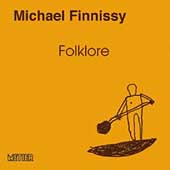 Finnissy: Folklore II, etc / Michael Finnissy