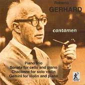 Gerhard: Piano Trio, Cello Sonata, etc / Cantament Trio Gerhard: Piano Trio, Cello Sonata, etc / Cantament Trio