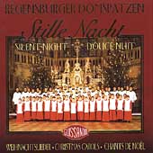 Stille Nacht - Christmas Carols / Regensburger Domspatzen Stille Nacht - Christmas Carols / Regensburger Domspatzen