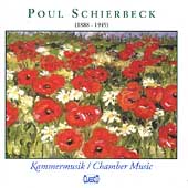 Schierbeck: Chamber Music / Sorensen, Granvig, Bevan, et al
