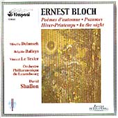 Bloch: Poemes d'automne, Psaumes, etc / Shallon, Luxembourg