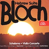 Bloch: Hebrew Suite, Schelomo, Violin Concerto / Ancerl