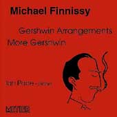Finnissy: Gershwin Arrangements, More Gershwin / Ian Pace