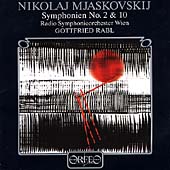 Mjaskovskij: Symphonies no 2 & 10 / Rabl, Vienna Radio SO