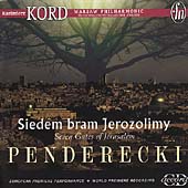 Penderecki: Seven Gates of Jerusalem / Kazimierz Kord, et al Penderecki: Seven Gates of Jerusalem / Kazimierz Kord, et al