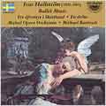 Hallstroem: Ballet Music / Bartosch, Malmoe Opera Orchestra Hallstroem: Ballet Music / Bartosch, Malmoe Opera Orchestra