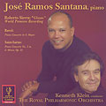 Ravel:Piano Concerto/Sierra:Glosas/Saint-Saens:Piano Concerto No.2:Jose Ramos Santana Ravel:Piano Concerto/Sierra:Glosas/Saint-Saens:Piano Concerto No.2:Jose Ramos Santana