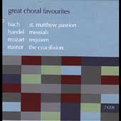 Great Choral Favourites - Bach, Handel, Mozart, et al