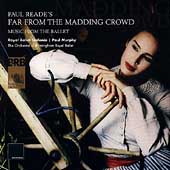 Reade: Far from the Madding Crowd / Murphy, Royal Ballet Reade: Far from the Madding Crowd / Murphy, Royal Ballet