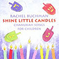 Shine Little Candles: Chanukah Songs...
