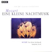 The BBC Classic Collection - Mozart: Eine Kleine Nachtmusik etc