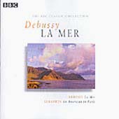 The BBC Classic Collection - Debussy: La Mer etc