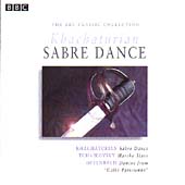 The BBC Classic Collection - Khachaturian: Sabre Dance etc