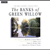 The BBC Classic Collection - The Banks Of Green Willow
