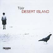 Tueuer: Desert Island / Juha Kangas, Ostrobothnian Chamber Orchestra et al