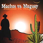 Machos vs. Maguey Machos vs. Maguey