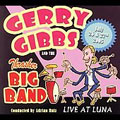 Gerry Gibbs and the Thrasher Big Band Live at Luna