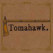 Tomahawk [Digipak]