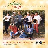 Festliche und Fetzige Blгermusik / Windsbacher Blechblгer