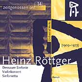 Roettger: Dessauer Sinfonie, Violinkonzert, Sinfonietta