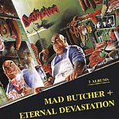 Mad Butcher / Eternal Devastation