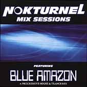 Nokurnel Mix Sessions Presents Blue Amazon