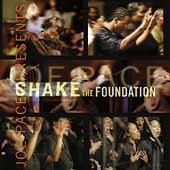 Joe Pace Presents Shake The Foundation Joe Pace Presents Shake The Foundation