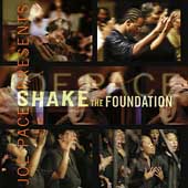 Joe Pace Presents Shake The Foundation