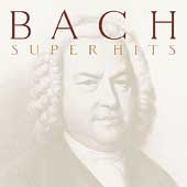 Bach - Super Hits - Jesu, Joy of Man's Desiring, etc