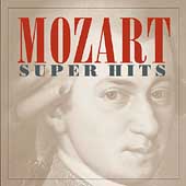 Mozart - Super Hits - Marriage of Figaro Overture, etc