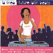 La Linea: Future Latin Beats La Linea: Future Latin Beats