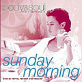 Body & Soul: Sunday Morning