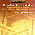 Elman plays Hebrew Melodies - Bloch, Bruch, etc Elman plays Hebrew Melodies - Bloch, Bruch, etc