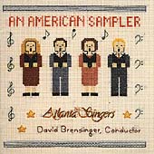 An American Sampler / Brensinger, Atlanta Singers An American Sampler / Brensinger, Atlanta Singers