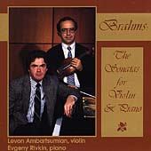 Brahms: The Sonatas for Violin & Piano / Ambartsumian Brahms: The Sonatas for Violin & Piano / Ambartsumian