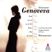 Schumann: Genoveva / Harnoncourt, Ziesak, Lipovsek, et al