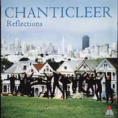 Chanticleer: Reflections - an Anniversay Celebration