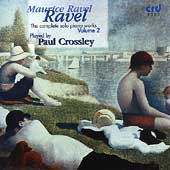 Ravel: Complete Solo Piano Works Vol 2 / Paul Crossley
