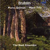Brahms: Piano Quintet, Horn Trio / The Nash Ensemble