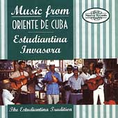 Music From Oriente De Cuba: The Estudiantina Tradition Music From Oriente De Cuba: The Estudiantina Tradition