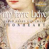 My fayre ladye - Tudor Songs and Chant