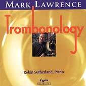 Trombonology / Mark Lawrence, Robin Sutherland Trombonology / Mark Lawrence, Robin Sutherland