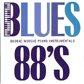 Blues 88's: Boogie-Woogie Piano...